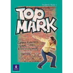 TOP MARK 1 PODRĘCZNIK Carmen Echevarria, Emma Trelles, Ellen Montgomery - Longman