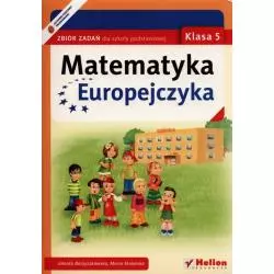 MATEMATYKA EUROPEJCZYKA ZBIÓR ZADAŃ KLASA 5 Jolanta Borzyszkowska, Maria Stolarska - Helion