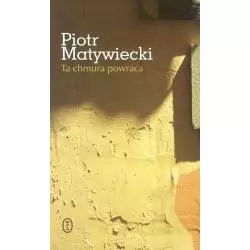 TA CHMURA POWRACA Piotr Matywiecki - Wydawnictwo Literackie