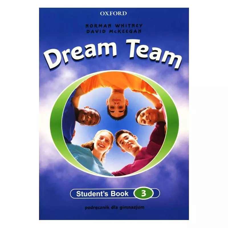 DREAM TEAM 3 PODRĘCZNIK Norman Whitney, David McKeegan - Oxford University Press