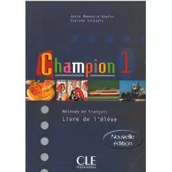 CHAMPION 1 PODRĘCZNIK Annie Monnerie-Goarin, Evelyne Sirejols - Cle International