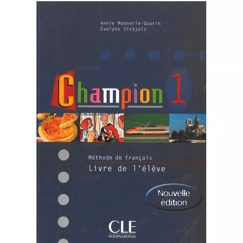 CHAMPION 1 PODRĘCZNIK Annie Monnerie-Goarin, Evelyne Sirejols - Cle International