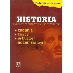 MATURALNIE, ŻE ZDASZ. HISTORIA ZAKRES PODSTAWOWY + ROZSZERZONY Katarzyna Błachowska, Katarzyna Zielińska - WSiP