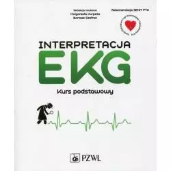 INTERPRETACJA EKG KURS PODSTAWOWY Małgorzata Kurpesa, Bartosz Szafran - Wydawnictwo Lekarskie PZWL
