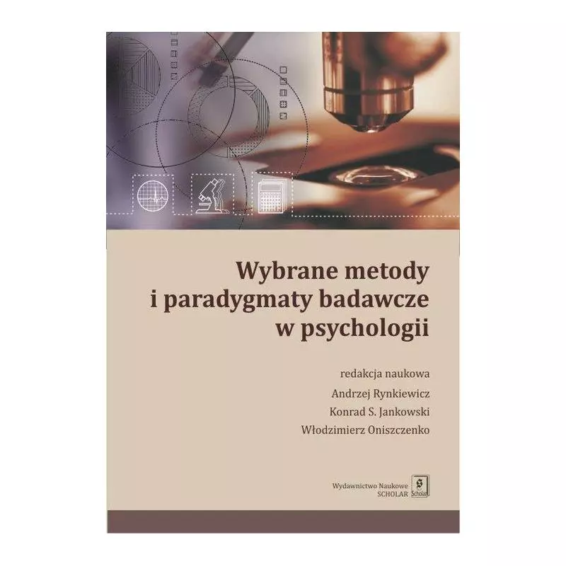 WYBRANE METODY I PARADYGMATY BADAWCZE W PSYCHOLOGII Andrzej Rynkiewicz - Scholar