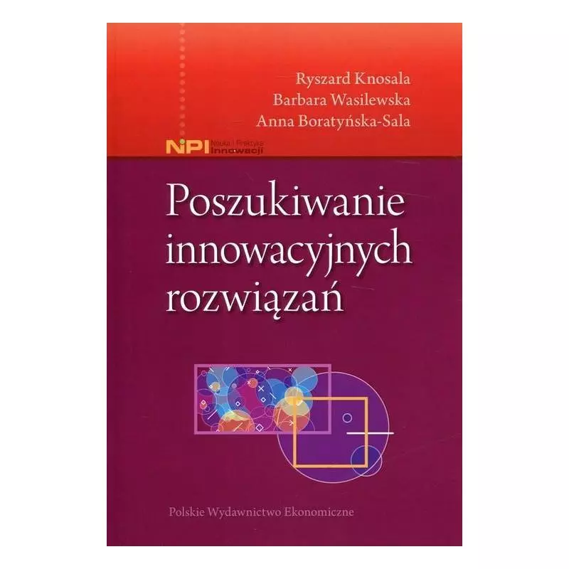 POSZUKIWANIE INNOWACYJNYCH ROZWIĄZAŃ Ryszard Knosala - PWE