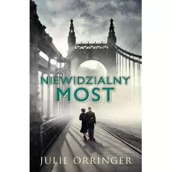 NIEWIDZIALNY MOST Julie Orringer - Czarna Owca