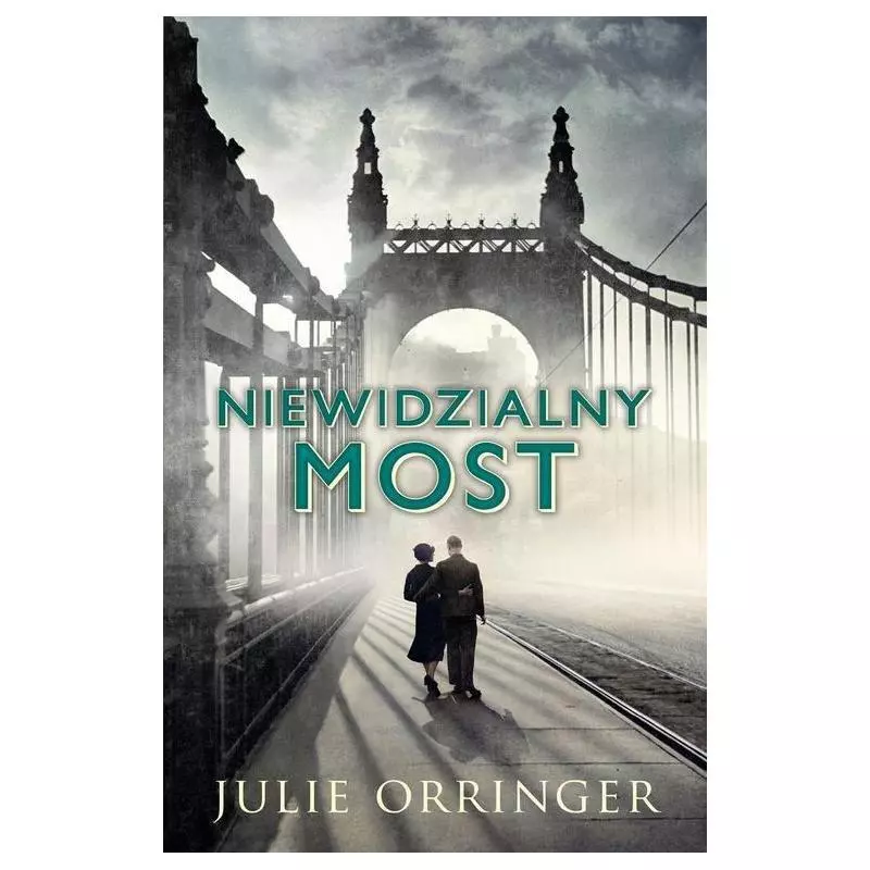 NIEWIDZIALNY MOST Julie Orringer - Czarna Owca