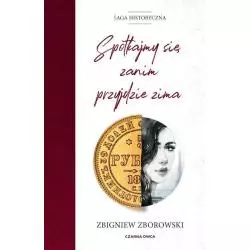 SPOTKAJMY SIĘ ZANIM PRZYJDZIE ZIMA Zbigniew Zborowski - Czarna Owca