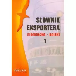 SŁOWNIK EKSPORTERA NIEMIECKO POLSKI 1 Piotr Kapusta - Dr Lex