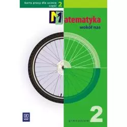 MATEMATYKA WOKÓŁ NAS KARTY PRACY 2 Maria Wójcicka - WSiP