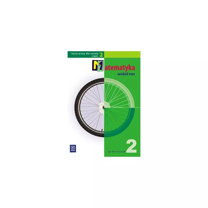MATEMATYKA WOKÓŁ NAS KARTY PRACY 2 Maria Wójcicka - WSiP