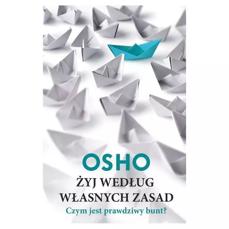 ŻYJ WEDŁUG WŁASNYCH ZASAD Osho - Czarna Owca