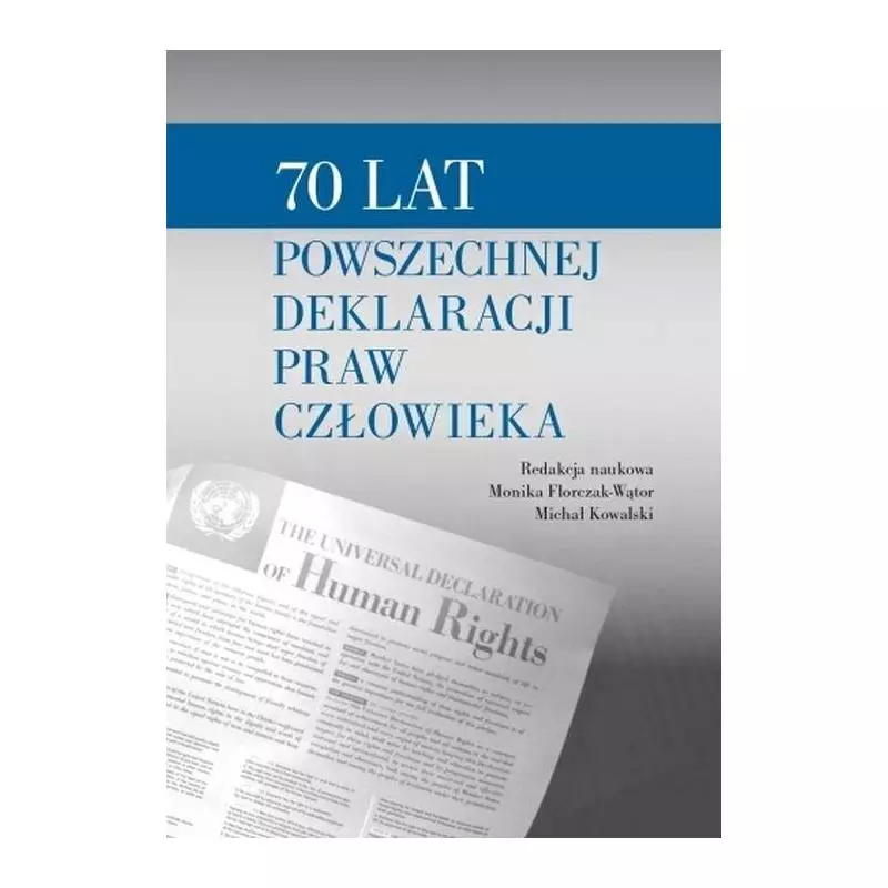 70 LAT POWSZECHNEJ DEKLARACJI PRAW CZŁOWIEKA Monika Florczak Wątor, Michał Kowalski - Albatros