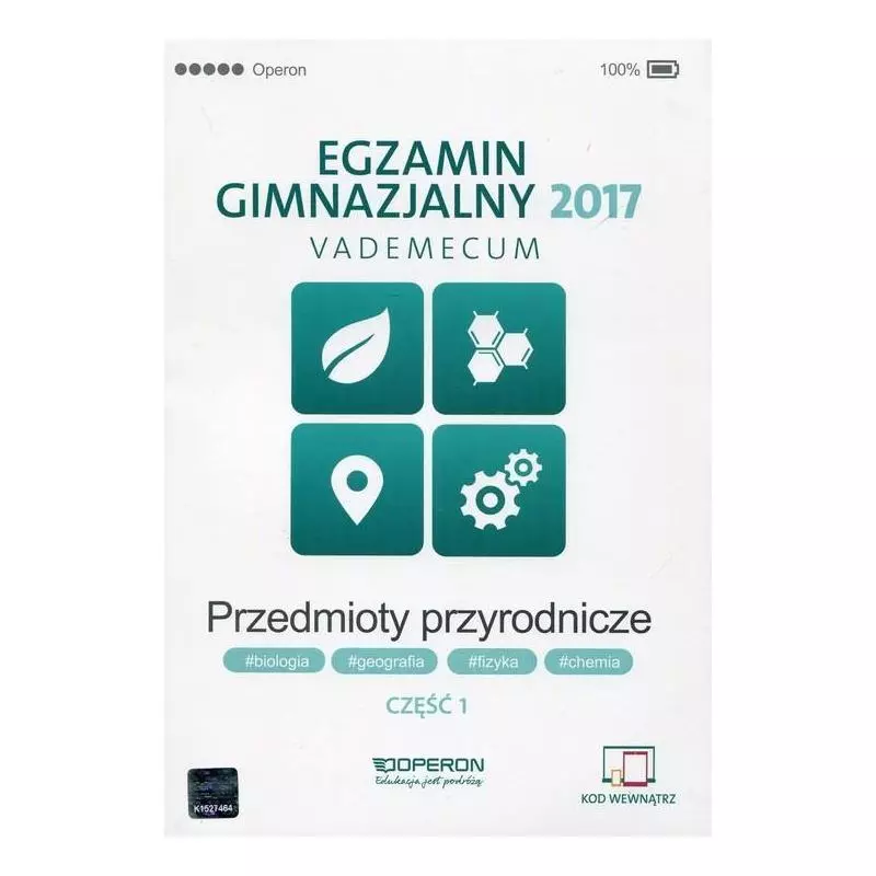 EGZAMIN GIMNAZJALNY 2017 PRZEDMIOTY PRZYRODNICZE VADEMECUM 1 Zyta Sendecka - Operon