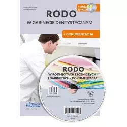 RODO W GABINECIE DENTYSTYCZNYM + DOKUMENTACJA NA PŁYCIE CD Agnieszka Sztuwe, Aneta Naworska - Wiedza i Praktyka