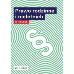 PRAWO RODZINNE I NIELETNICH W PIGUŁCE - C.H. Beck