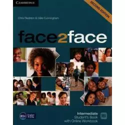 FACE2FACE INTERMEDIATE B1+ PODRĘCZNIK Z ĆWICZENIAMI ONLINE Chris Redston, Gillie Cunningham - Cambridge University Press