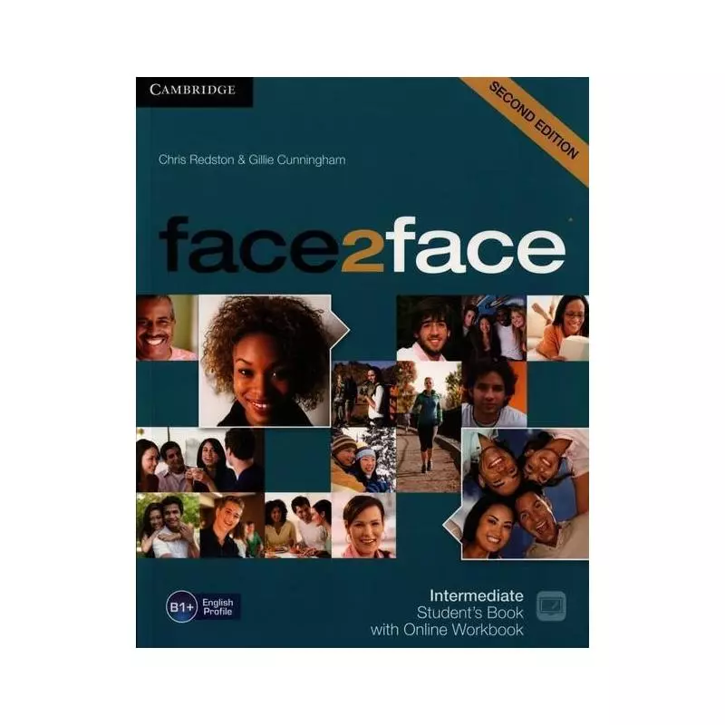 FACE2FACE INTERMEDIATE B1+ PODRĘCZNIK Z ĆWICZENIAMI ONLINE Chris Redston, Gillie Cunningham - Cambridge University Press