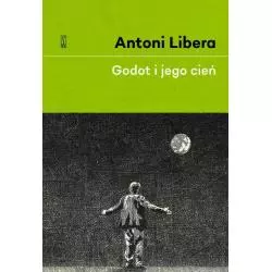 GODOT I JEGO CIEŃ Antoni Libera - Piw