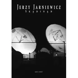 SKĄDINĄD Jerzy Jarniewicz - Biuro Literackie