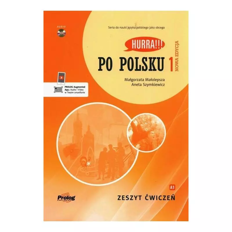 HURRA!!! PO POLSKU 1 ZESZYT ĆWICZEŃ Małgorzata Małolepsza - Prolog Publishing