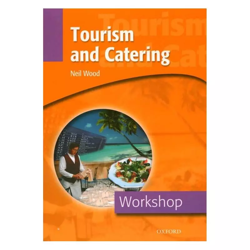 TOURISM & CATERING WORKSHOP Neil Wood - Oxford University Press