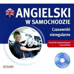 ANGIELSKI W SAMOCHODZIE CZASOWNIKI NIEREGULARNE CD MP3 - Edgard