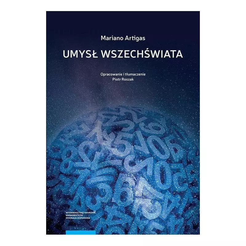 UMYSŁ WSZECHŚWIATA Mariano Artigas - Wydawnictwo Naukowe UMK