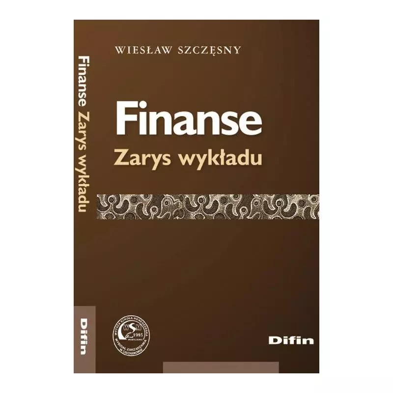 FINANSE ZARYS WYKŁADU Wiesław Szczęsny - Difin