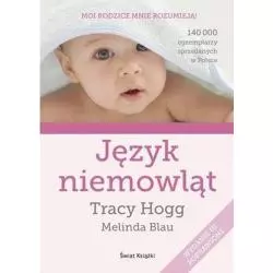 JĘZYK NIEMOWLĄT Tracy Hogg, Melinda Blau - Świat Książki