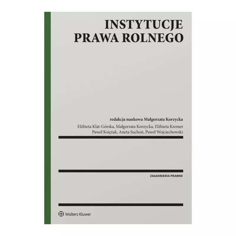 INSTYTUCJE PRAWA ROLNEGO Małgorzata Korzycka - Wolters Kluwer