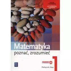 MATEMATYKA POZNAĆ ZROZUMIEĆ 1 PODRĘCZNIK ZAKRES PODSTAWOWY I ROZSZERZONY Alina Przychoda - WSiP