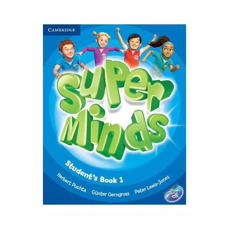 SUPER MINDS 1 STUDENTS BOOK WITH DVD-ROM Gunter Gerngross, Herbert Puchta, Peter Lewis-Jones - Cambridge University Press