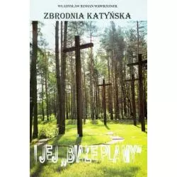 ZBRODNIA KATYŃSKA I JEJ BIAŁE PLAMY Władysław Roman Wawrzonek - Interdruk