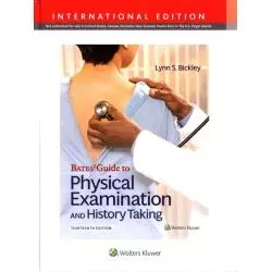 BATES GUIDE TO PHYSICAL EXAMINATION AND HISTORY TAKING Lynn Bickley - Wolters Kluwer