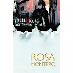 INSTRUKCJA JAK OCALIĆ ŚWIAT Rosa Montero - Muza