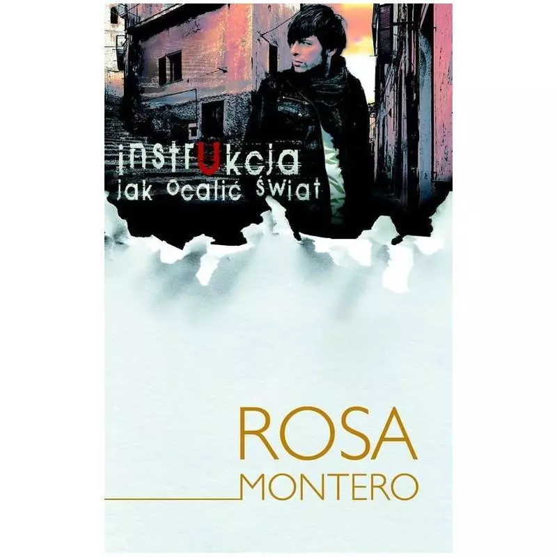 INSTRUKCJA JAK OCALIĆ ŚWIAT Rosa Montero - Muza
