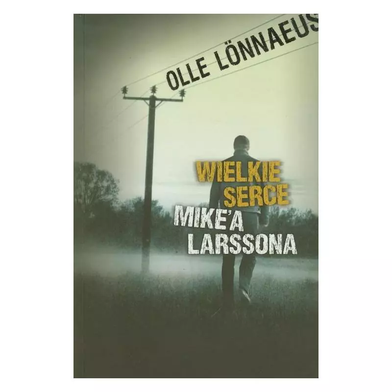 WIELKIE SERCE MIKEA LARSSONA Olle Lonnaeus - Rea