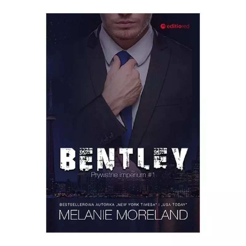 BENTLEY PRYWATNE IMPERIUM Melanie Moreland - Editio