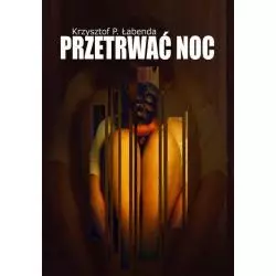 PRZETRWAĆ NOC Krzysztof P. Łabenda - Psychoskok