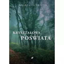 KRYSZTAŁOWA POŚWIATA Anastasia Tristis - Poligraf