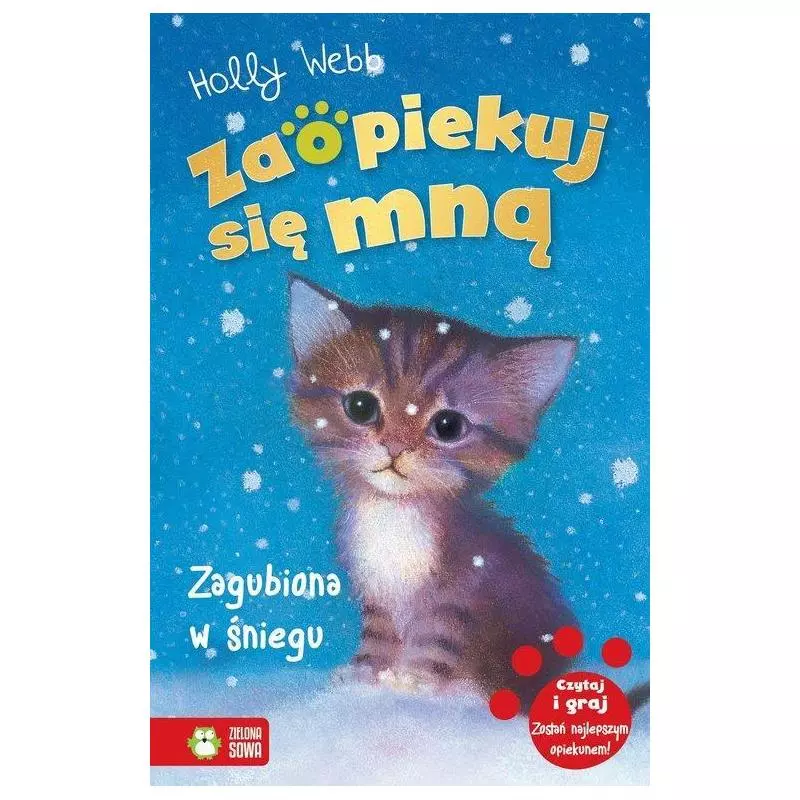 ZAOPIEKUJ SIĘ MNĄ ZAGUBIONA W ŚNIEGU Holly Webb 6+ - Zielona Sowa ZAOPIEKUJ SIĘ MNĄ ZAGUBIONA W ŚNIEGU Holly Webb 6+ - Zielona Sowa