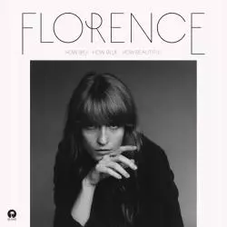 FLORENCE AND THE MACHINE HOW BIG HOW BLUE HOW BEAUTIFUL - Universal Music Polska