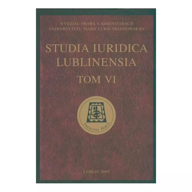 STUDIA IURIDICA LUBLINENSIA VI - UMCS Wydawnictwo Uniwersytetu Marii Curie-Skłodowskiej