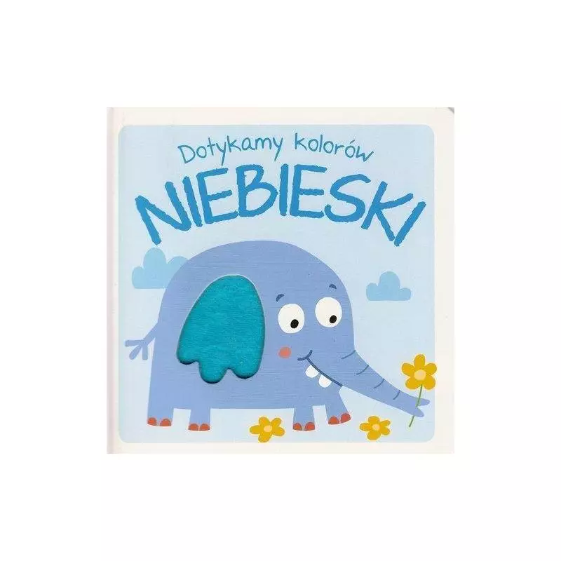 DOTYKAMY KOLORÓW NIEBIESKI 1+ - Yoyo Books