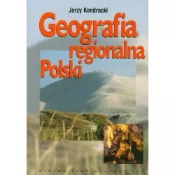 GEOGRAFIA REGIONALNA POLSKI Jerzy Kondracki - PWN
