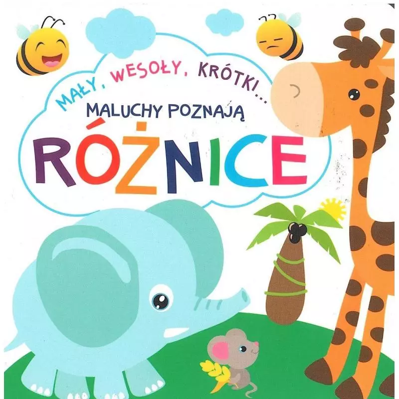 MAŁY, WESOŁY, KRÓTKI... MALUCHY POZNAJĄ RÓŻNICE - Olesiejuk