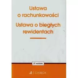 USTAWA O RACHUNKOWOŚCI USTAWA O BIEGŁYCH REWIDENTACH Aneta Flisek - C.H.Beck