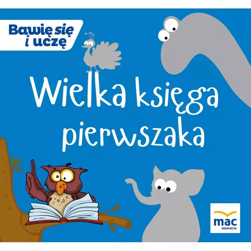 WIELKA KSIĘGA PIERWSZAKA - MAC Edukacja